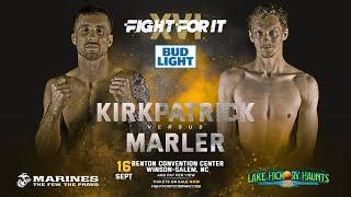 FIGHT FOR IT XVI: Tyler Kirkpatrick v Sam Marler