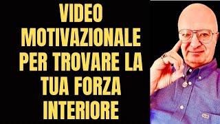 VIDEO MOTIVAZIONALE PER TROVARE LA TUA FORZA INTERIORE