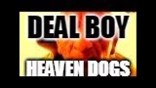 Dealboy - by Heaven Dogs  - 1985 -