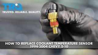 How to Replace Coolant Temperature Sensor 1994-2004 Chevy S-10