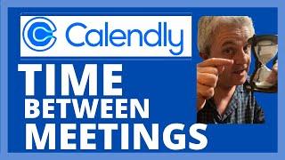 Calendly: Avoid Back-to-Back Meetings