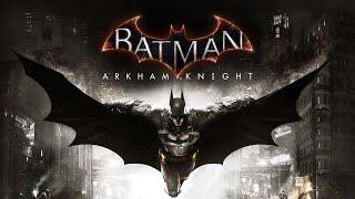 Прохождение Batman Arkham Knight - Часть 7:Саймон Стэгг