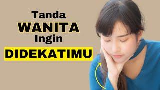 Tanda Wanita Ingin Didekatimu | Malu Tapi Suka