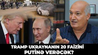 Tramp Ukraynanın 20 faizini Putinə verəcək?