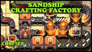 SANDSHIP CRAFTING FACTORY | Factory on a ship - Strategic Creation and leveling system | CH 1