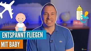 Entspannt fliegen mit Baby | Erfahrungsbericht vom Travel-Insider am Beispiel einer Dubai Reise