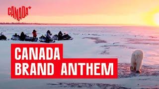 Canada Brand Anthem | Destination Canada