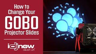 How to Change Your GOBO Projector Slides  |  I DJ NOW