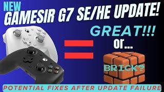 GameSir G7 SE/HE Update Issues, Potential Solutions, and What Changed???