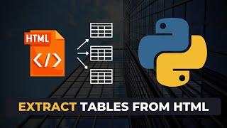 How to Extract Tables from HTML and Webpages using Python