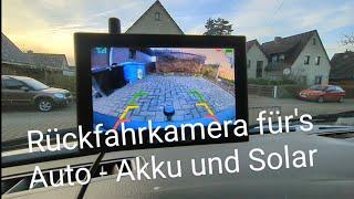 Rückfahrkamera für alle Autos mit Akku und Solar - kein Kabel verlegen