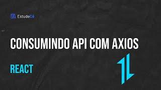 Consumindo API no React com AXIOS