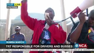 Numsa March | TRT responsible for drivers and buses