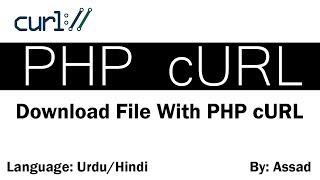 PHP cURL Downloading Files & Images Urdu/Hindi