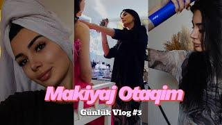 Makiyaj Otaqim | Günlük VLOG #3