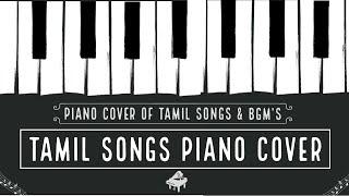 Tamil Songs Piano Cover | tamil piano songs & bgm's collection | tamil piano cover songs | piano bgm