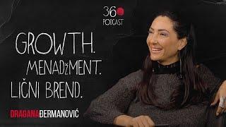 Growth, Menadžment, Lični brend | Dragana Gaga Đermanović | Podcast 360