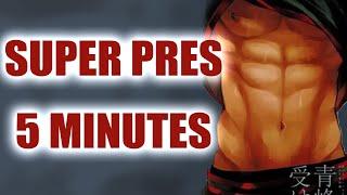 5 minutes for the PRES (workout)