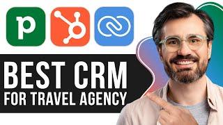 Best CRM for Travel Agency | Choose the Right CRM for Your Travel Business 2024