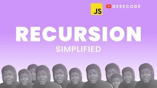 Recursion in JavaScript, Simplified