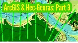 ArcGIS and Hec-Georas: River Cross Sections | HEC-RAS | Part 3 of 5