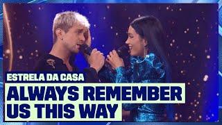 Matheus Torres e Unna X - Always Remember Us This Way | Estrela Da Casa | Música Multishow