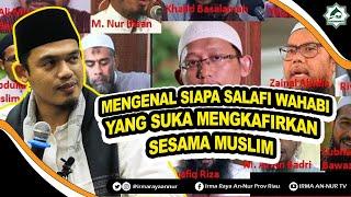 MENGENAL SIAPA SALAFI WAHABI YANG SUKA MENGKAFIRKAN SESAMA MUSLIM   - Buya Arrazy Hasyim