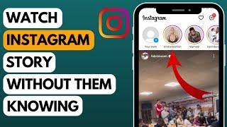 How to Watch Instagram Story Without Them Knowing (2023) | See Instagram Story Secretly