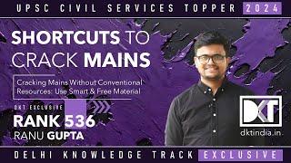 UPSC CSE | Shortcuts To Crack Mains Without Traditional Resources | By Ranu Gupta, Rank 536 CSE 2023