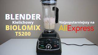 Biolomix T5200 - Recenzja NAJPOPULARNIEJSZEGO Blendera Kielichowego na ALIEXPRESS (Vitamix)