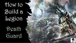 Horus Heresy: How to Build a Legion – Death Guard