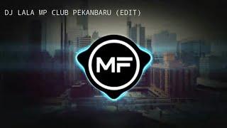 DJ LALA MP CLUB PEKANBARU | TER FIRA FIRA | DJ TIKTOK VIRAL TERBARU 2022