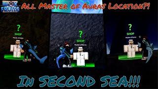 (Blox Fruits) ALL Master of Auras Locations in SECOND SEA!!