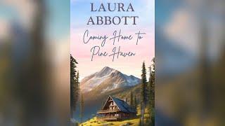 Coming Home to Pine Haven [FULL romance audiobook] a small town, second chance romance (low spice)