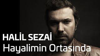 Halil Sezai - Hayalimin Ortasında (Official Audio)