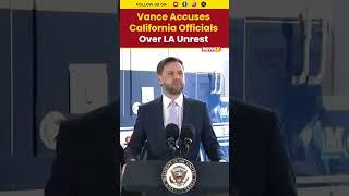 VP JD Vance Slams California Leaders for ‘Encouraging’ LA Riots, Defends National Guard Move