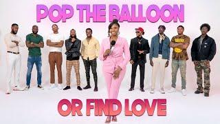 Ep 8: Pop The Balloon Or Find Love | With Arlette Amuli