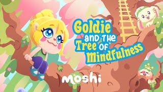 Soothing Bedtime Stories for Kids – Goldie and the Tree of Mindfulness | Moshi Kids