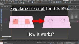 Regularizer script  for 3ds max | Beginners Tutorial.