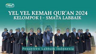 YEL YEL KEMAH LABBAIK 2024 - KELOMPOK 1 | Pesantren Labbaik Indonesia