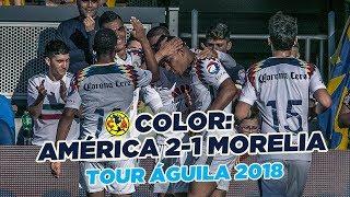 Color America 2-1 Morelia | Tour Águila 2018