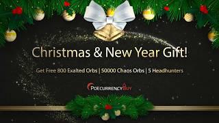 Free Christmas and New Year Gift!  800 Exalted Orbs, 50000 Chaos Orbs and 5 Headhunters