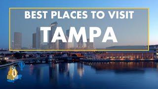 Top 10 Places to Visit in Tampa Florida