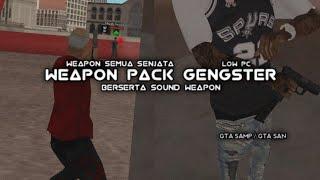 SHARE WEAPON PACK GENGSTER DAN SOUND WEAPON LOW PC!! GTA SAMP ROLEPLAY