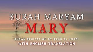 Most BEAUTIFUL Quran recitation by Raad Al Kurdi (Surah Maryam)