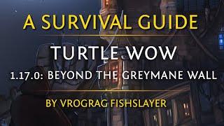 Turtle WoW's Official 1.17 (Beyond the Greymane Wall) Survival Guide - Hosted by Vrograg Fishslayer