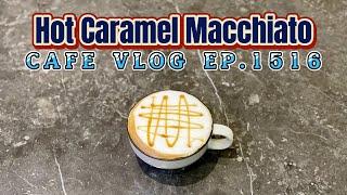 Cafe Vlog EP.1516 | Hot Caramel Macchiato | Coffee drinks | Barista Skills