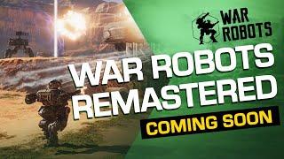 War Robots REMASTERED | First look at NEW GRAPHICS! (2020)