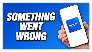 Zoom App Something Went Wrong Error | How To Fix Easy