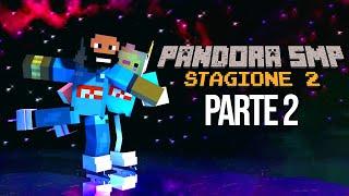 PANDORA 2 - IL FILM (Parte 2)